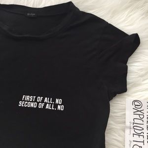 💔SOLD💔 Brandy Melville “first of all no” shirt
